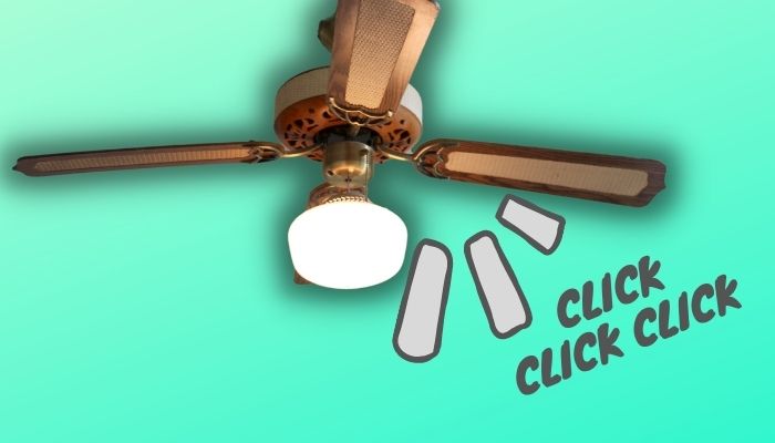 ceiling fan clicking noise